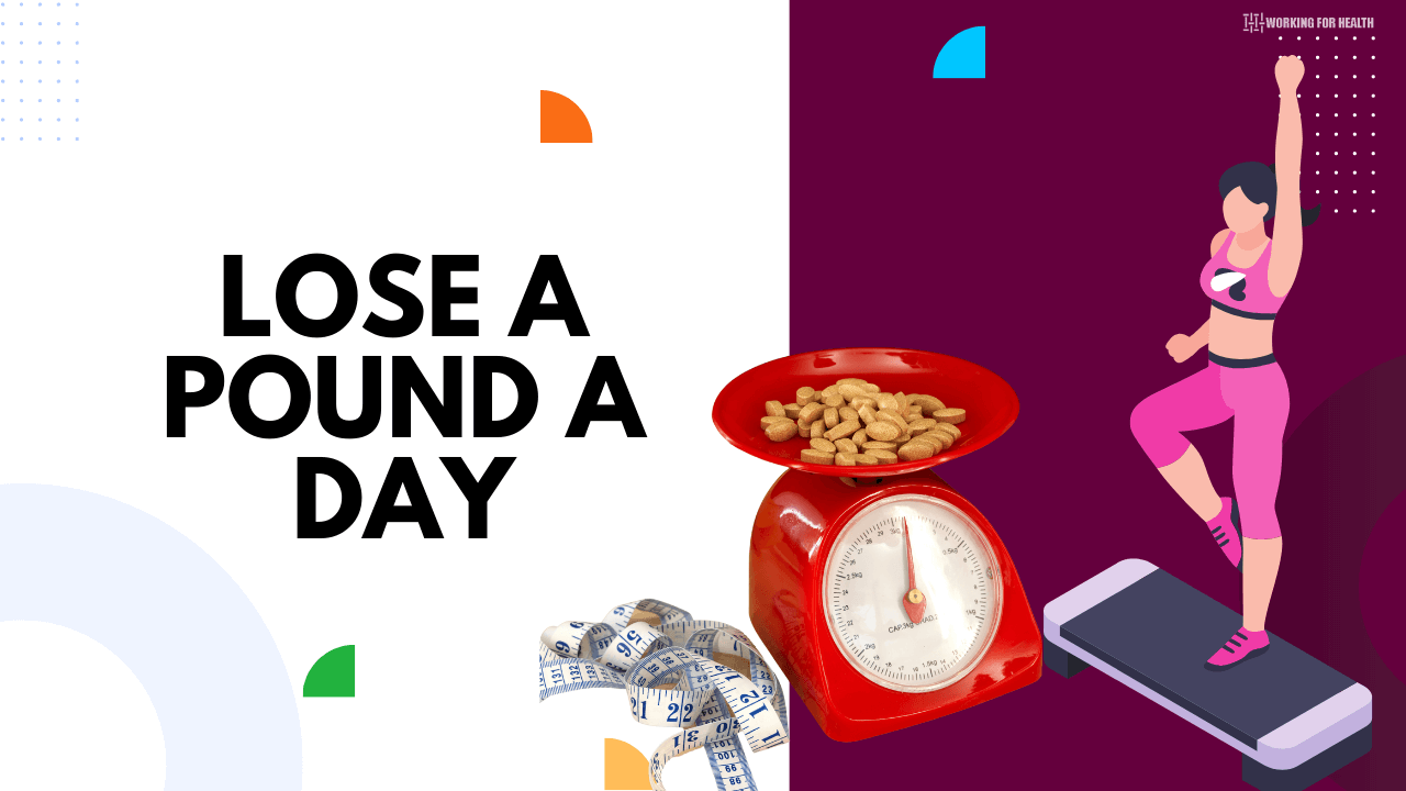 Lose a Pound a day