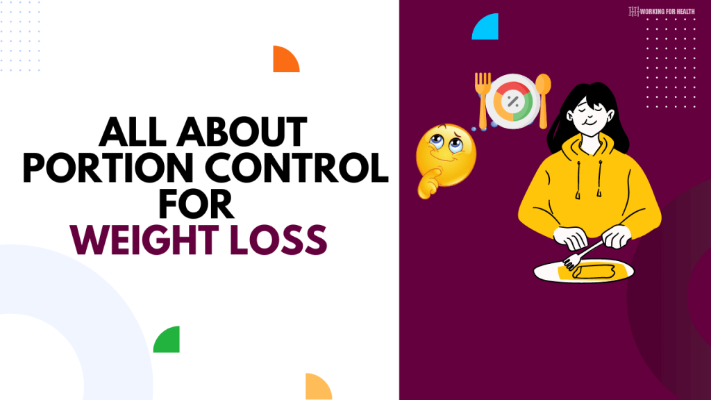 All About Portion Control For Weight Loss