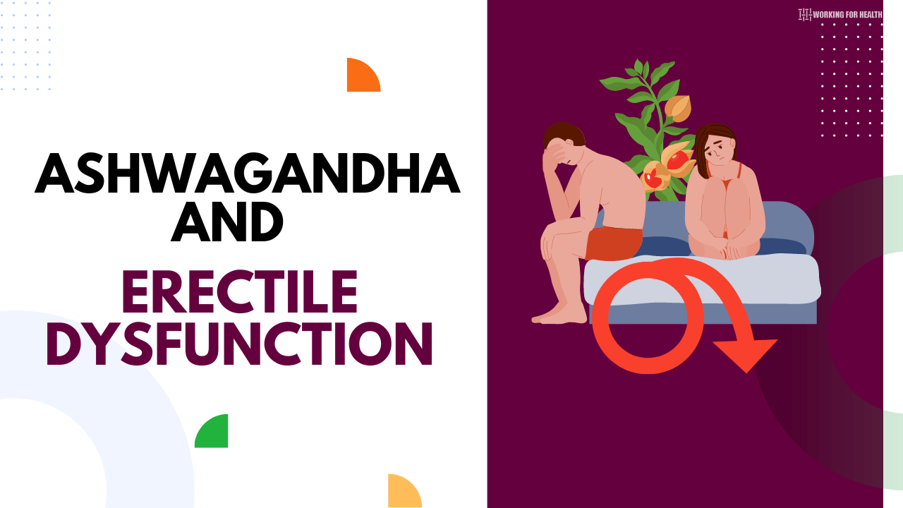 Ashwagandha For Erectile Dysfunction