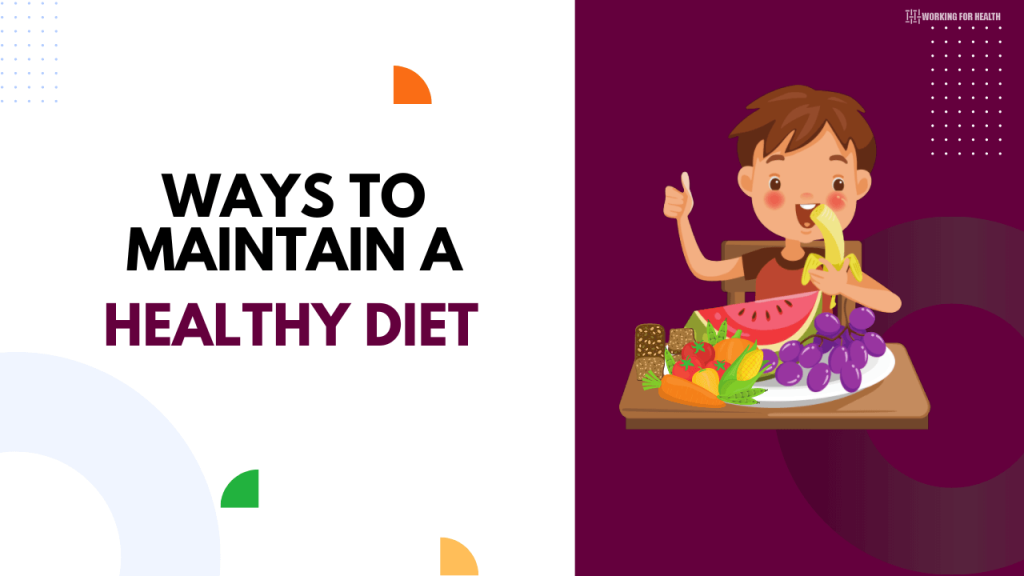Easy Ways To Maintain A Healthy Diet