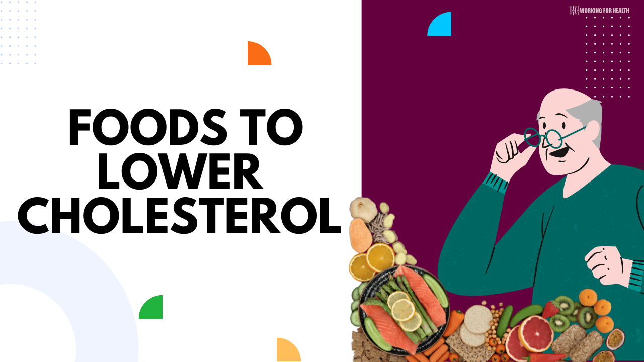 Foods To Lower Cholesterol