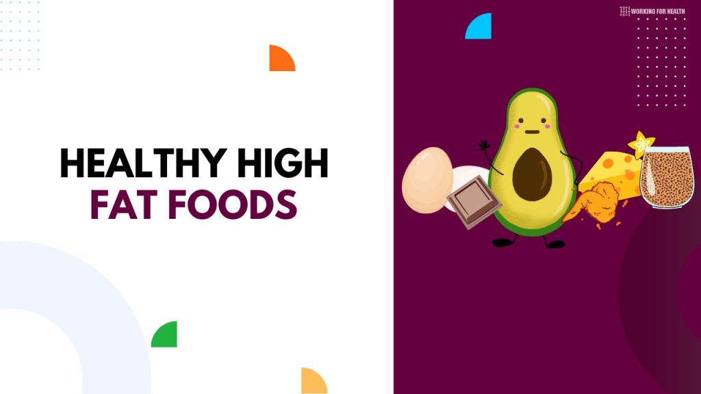 Healthy High Fat Foods
