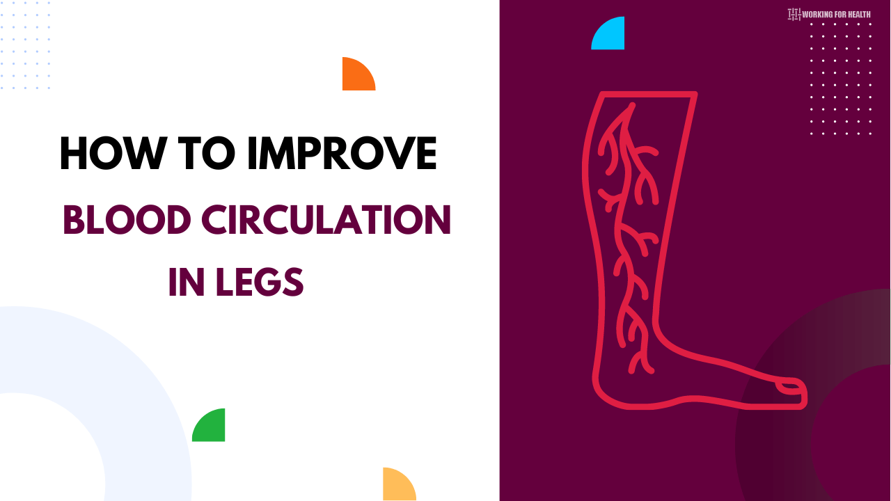how to improve blood circulation in legs